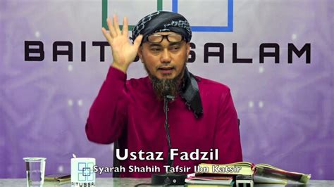 20180725 Ustaz Fadzil Syarah Shahih Tafsir Ibn Katsir YouTube