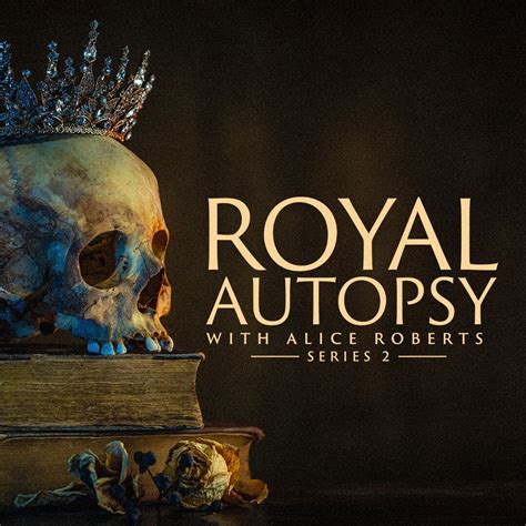 Royal Autopsy With Alice Roberts Watch In The US Canada