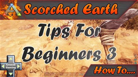 Ark Scorched Earth Tips And Tricks For Beginners Vol Ark