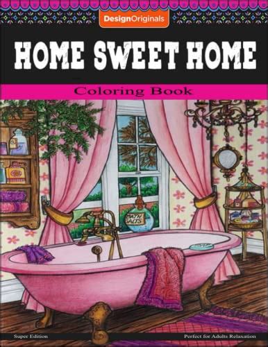 Home Sweet Home Coloring Book: Super Edition, adult coloring book ...