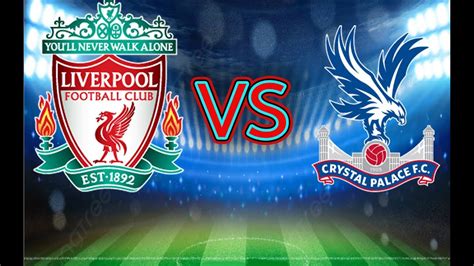 Vs Live Liverpool Vs Crystal