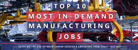 The Top Most In Demand Manufacturing Jobs Ojt