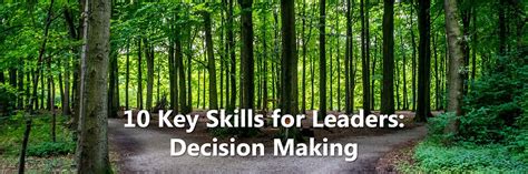 10 Key Skills For Leaders Decision Making