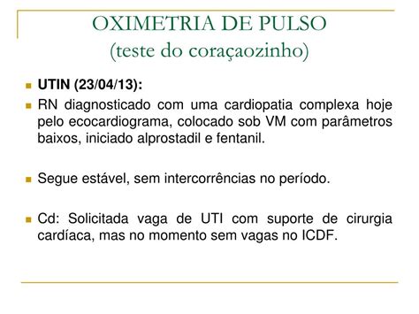 Ppt Caso Cl Nico Oximetria De Pulso Teste Do Cora Aozinho