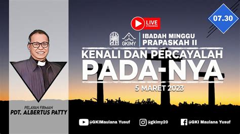 LIVE Ibadah Minggu 5 Maret 2023 GKI Maulana Yusuf YouTube