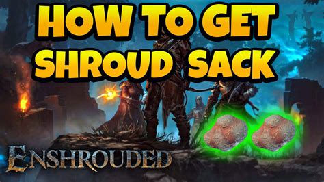 How To Get Shroud Sack In Enshrouded Youtube