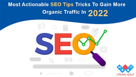 Most Actionable Seo Tips Tricks To Gain More Organic Traffic In 2022 Rhombus Blog