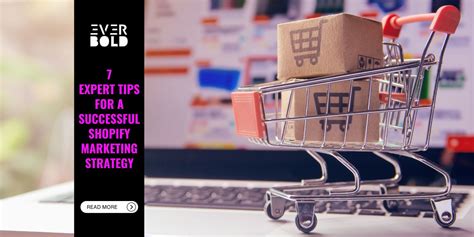 7 Expert Tips For A Successful Shopify Marketing Strategy