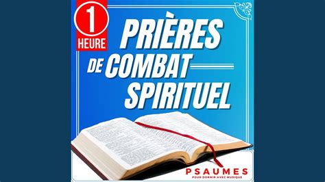 Pri Res De Combat Spirituel Psaumes Pour Dormir Avec Musique Heure