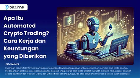 Apa Itu Automated Crypto Trading Cara Kerja Dan Keuntungan Yang