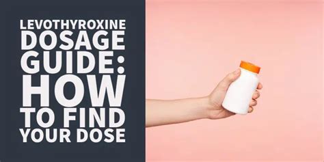 Levothyroxine Dosage Guide: Are you on the Right Dose?