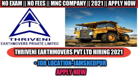 Thriveni Earthmovers Private Limited Thriveni Hiring For Various Post