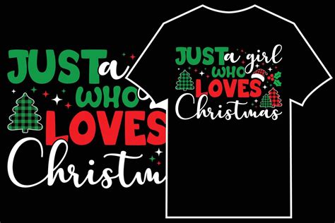 Christmas Typographic T Shirt Design Vector Just A Girl Who Loves