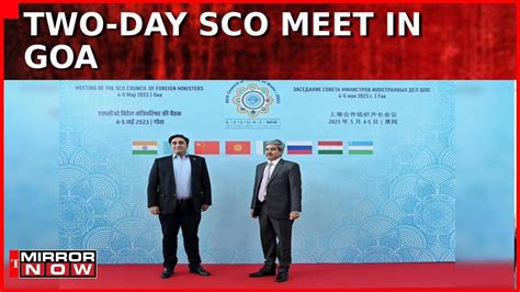 Two Day Sco Meet In Goa No India Pakistan Bilateral Bilaterals With