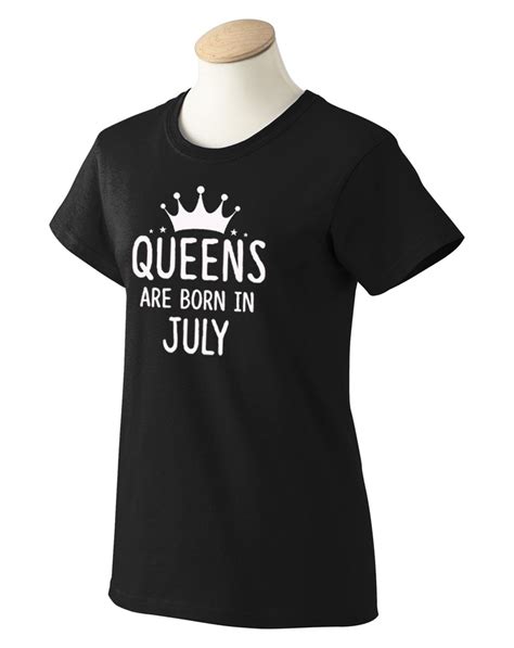 Queens Are Born In July T Shirts Best Birthdays Ts For Women Mom