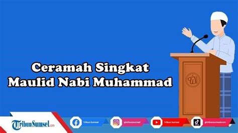 Contoh Ceramah Singkat Maulid Nabi Untuk Lomba Di Sekolah