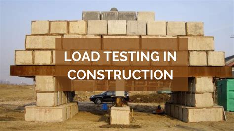 Load Testing In Building Construction Viya Constructions