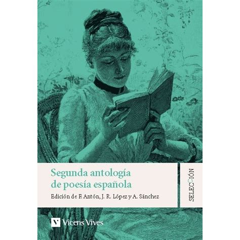 Segunda Antologia De La Poesia EspaÑola Seleccion Sbs Librerias