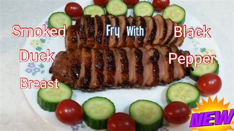 Smoked Duck Breast Fried With Black Pepper Elisa Paguirigan Youtube