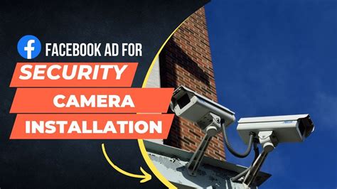 Facebook Ads How To Generate Daily Leads For Your Security Camera