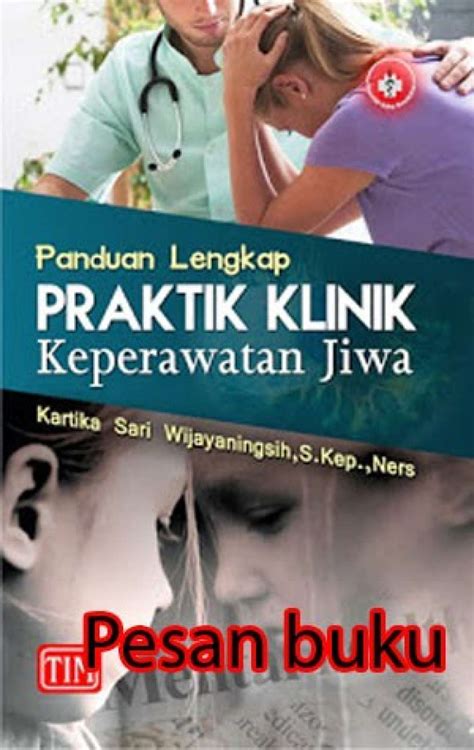 Promo Buku Panduan Lengkap Praktik Klinik Keperawatan Jiwa Diskon