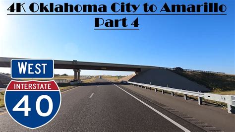 4K Oklahoma City To Amarillo Part 4 Interstate 40 West I 40 West