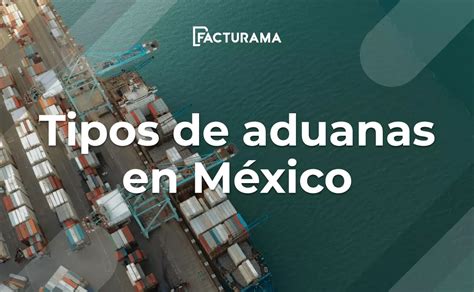 Tipos De Aduanas En M Xico Clasificaci N Y Actividades