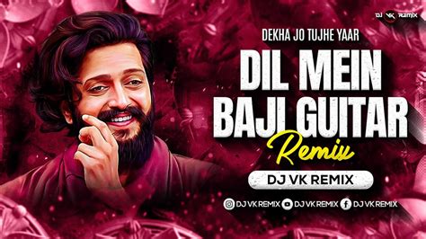 Dil Mein Baji Guitar Dj Vk Remix Apna Sapna Money Money Ritesh