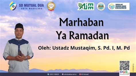 Inspirasi Sore Ramadan Marhaban Ya Ramadan Oleh Ustadz Mustaqim S