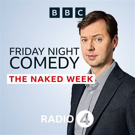 The Naked Week Ep Trump Traitors And RIP Tim Davie Friday Night Comedy From BBC Radio