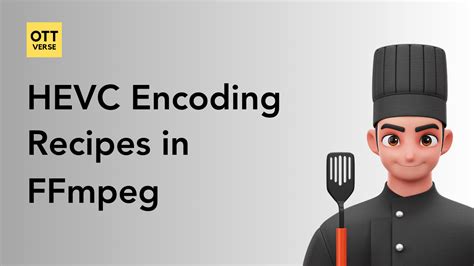 Easy Guide To HEVC Encoding Using FFmpeg CRF CBR 2 Pass And More