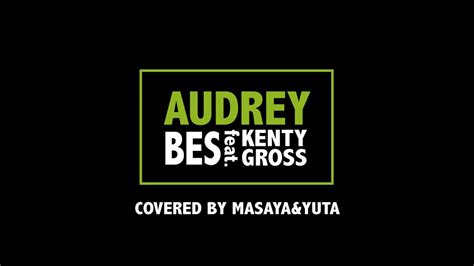 歌ってみたオードリー feat KENTY GROSS BES covered by Yuta Masaya AGE YouTube