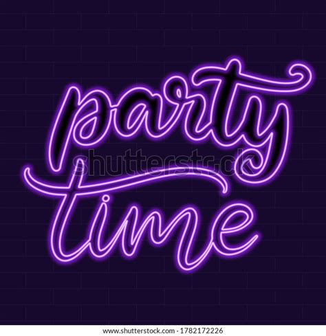 Party Time Neon Sign Calligraphic Lettering Stock Vector Royalty Free