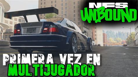 Primera Vez En El Multijugador De Need For Speed Unbound Bmw M3 Gtr Youtube