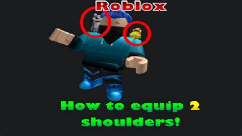 Roblox How To Equip 2 Shoulders In Your Avatar Youtube