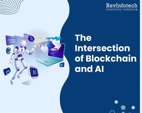 The Intersection Of Blockchain And Ai A New Era Of Decentralized