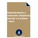 Oświadczenie o odmowie składania zeznań na piśmie wzór POBIERZ