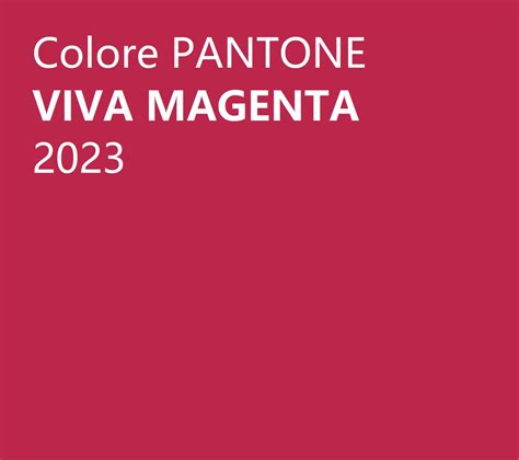 Colore Pantone 2023 Colore Pantone Viva Magenta 18 750