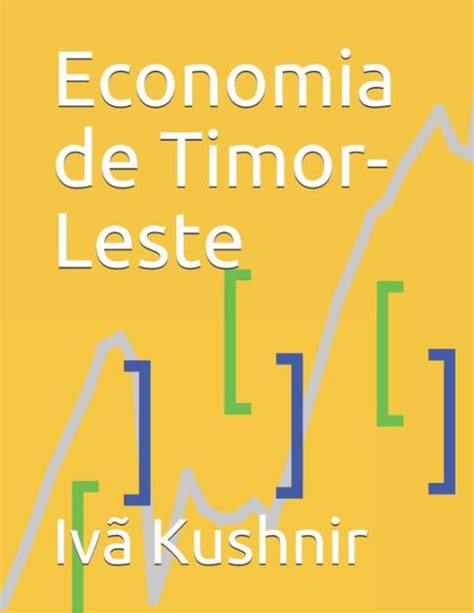 Economia de Timor-Leste by Ivã Kushnir, Paperback | Barnes & Noble®