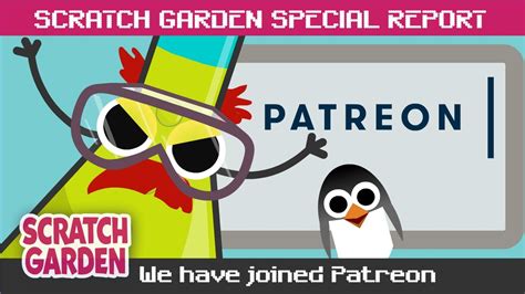 Scratch Garden Has Joined Patreon Special Report Scratch Garden