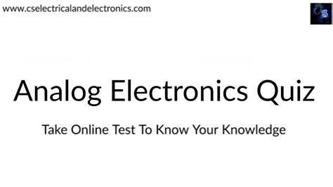 Analog Electronics Quiz, Top MCQ On Analog Electronics