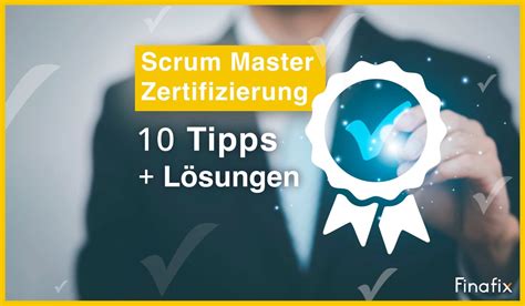 Scrum Master Zertifizierung 10 geniale Tipps Lösungen