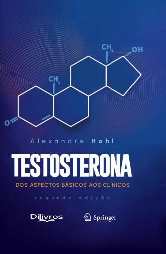 Testosterona Dos Aspectos BÁsicos aos Clínicos 9786586143751 Di