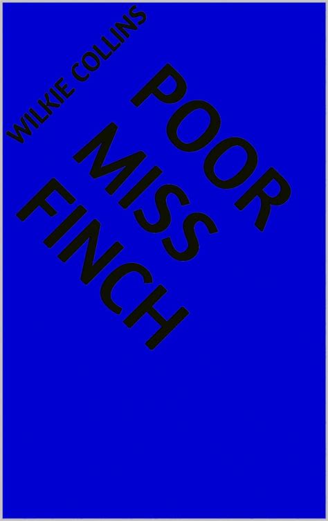 Poor Miss Finch Kindle Edition By Collins Wilkie Literature