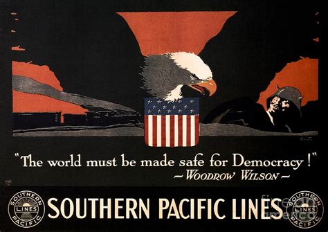 The World Must Be Made Safe For Democracy Southern Pacific Lines