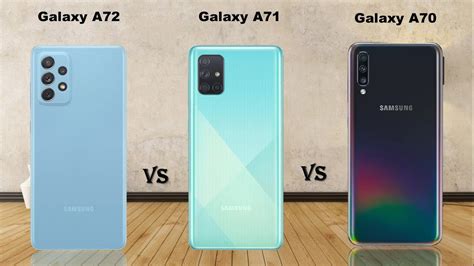 Samsung Galaxy A72 Vs Samsung Galaxy A71 Vs Samsung Galaxy A70 Youtube