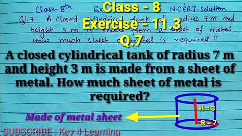 Class 8 Ex 11 3 Q 7 A Closed Cylindrical Tank Of Radius 7 M And Height