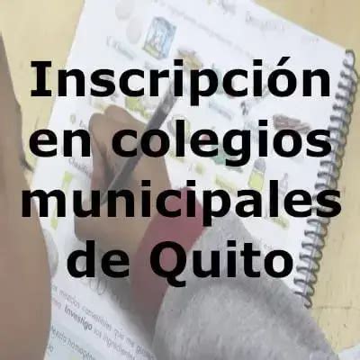 Inscripci N En Colegios Municipales De Quito Brenp