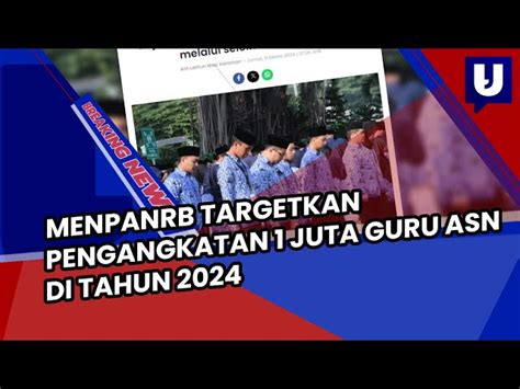 Menpanrb Targetkan Pengangkatan Juta Guru Asn Ditahun