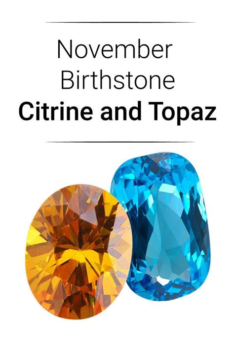 November Birthstones Unveiling The Citrine Topaz Duo November